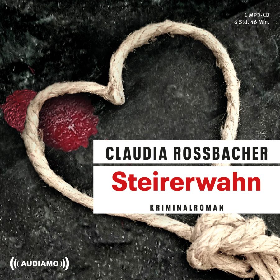 Steierwahn, der neueste Krimi der österreichischen Beststellerautorin Claudia Rossbacher.