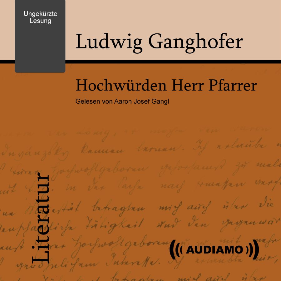 Cover für das Hörbuch, Ludwig Ganghofer, Hochwürden Herr Pfarrer. Erschienen im Audiamo Hörbuchverlag. Download