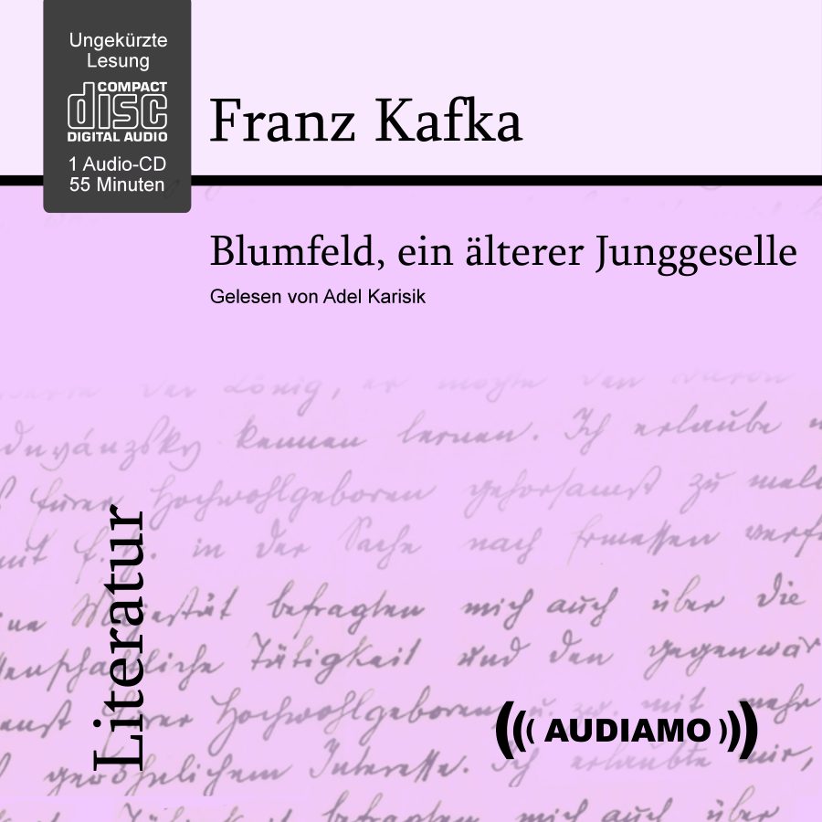 Franz Kafka, Blumfeld, ein älterer Junggeselle. Produziert von Audiamo Hörbuchverlag