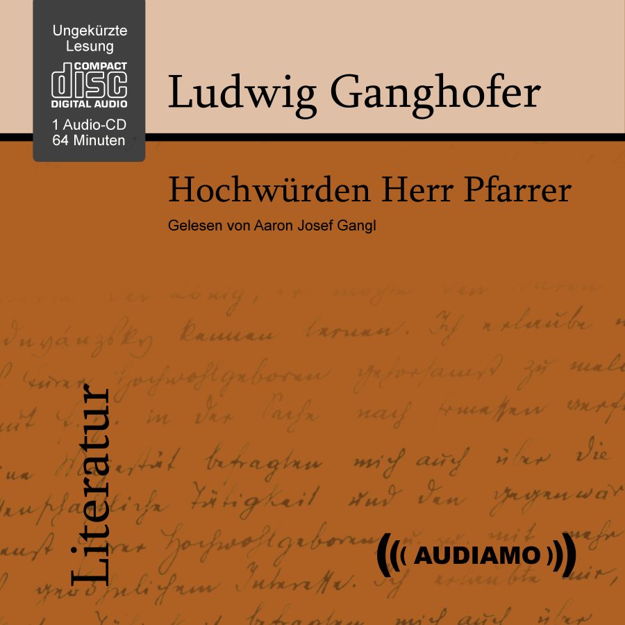 Cover für das Hörbuch, Ludwig Ganghofer, Hochwürden Herr Pfarrer. Erschienen im Audiamo Hörbuchverlag.