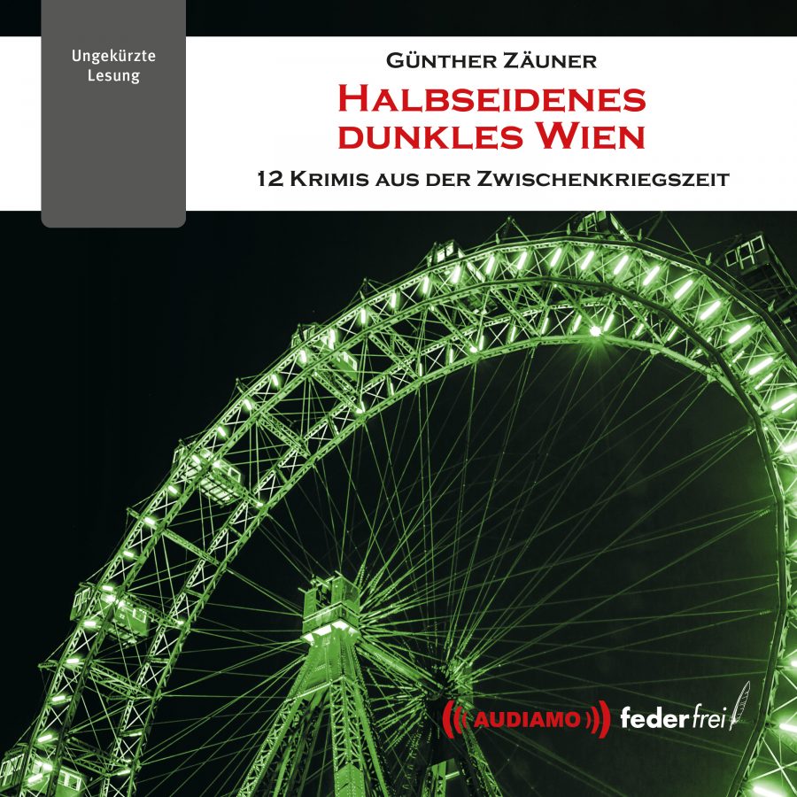 Halbseidenes Dunkles Wien. Download Cover. Audiamo Hörbuch Verlag